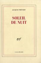 Couverture du livre « Soleil de nuit » de Jacques Prevert aux éditions Gallimard