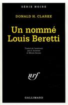 Couverture du livre « Un nommé Louis Beretti » de Donald Henderson Clarke aux éditions Gallimard