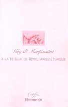 Couverture du livre « À la feuille de rose, maison turque » de Guy de Maupassant aux éditions Flammarion