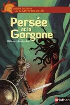 Couverture du livre « Persée et la Gorgone » de Helene Montardre et Nicolas Duffaut aux éditions Nathan