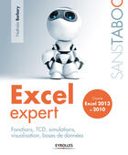 Couverture du livre « Excel expert ; fonctions, TCD, simulations, visualisation, bases de données, excel 2013 et 2010 » de Nathalie Barbary aux éditions Eyrolles