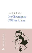 Couverture du livre « Les chroniques d'oliver alban » de Floc'H aux éditions Robert Laffont