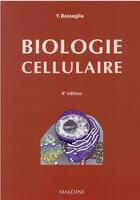 Couverture du livre « Biologie cellulaire (4e édition) » de Yann Bassaglia aux éditions Maloine