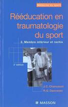 Couverture du livre « Reeducation En Traumatologie Du Sport 2 Membre Inferieur Et Rachis » de Chanussot aux éditions Elsevier-masson
