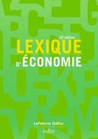 Couverture du livre « Lexique d'économie (16e édition) » de Ahmed Silem aux éditions Dalloz