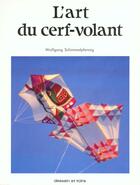 Couverture du livre « L'Art Du Cerf-Volant » de Schimmelpf aux éditions Dessain Et Tolra