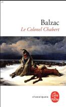 Couverture du livre « Le colonel Chabert » de Honoré De Balzac aux éditions Le Livre De Poche
