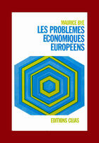 Couverture du livre « Les problèmes économiques européens » de Maurice Bye aux éditions Cujas