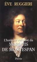 Couverture du livre « Le marquis de montespan - l'honneur retrouve » de Ruggieri Eve aux éditions Perrin