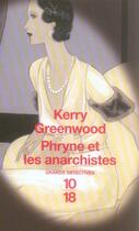 Couverture du livre « Phryne et les anarchistes » de Kerry Greenwood aux éditions 10/18