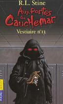 Couverture du livre « Aux portes du cauchemar t.2 ; vestiaire numéro 13 » de R. L. Stine aux éditions Pocket Jeunesse