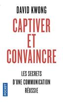Couverture du livre « Captiver et convaincre » de David Kwong aux éditions Pocket