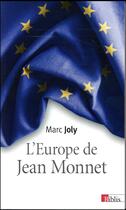 Couverture du livre « L'Europe de Jean Monnet » de Marc Joly aux éditions Cnrs