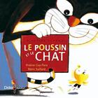 Couverture du livre « Le poussin et le chat » de Rémi Saillard et Praline Gay-Para aux éditions Didier Jeunesse