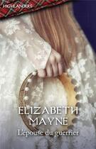 Couverture du livre « L'épouse du guerrier » de Elizabeth Mayne aux éditions Harlequin