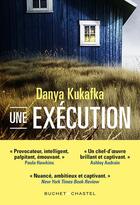 Couverture du livre « Une exécution » de Danya Kukafka aux éditions Buchet Chastel