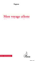 Couverture du livre « Mon voyage céleste » de Negrom aux éditions Editions L'harmattan