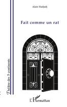 Couverture du livre « Fait comme un rat » de Alain Hadjadj aux éditions L'harmattan