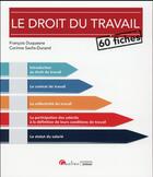 Couverture du livre « Le droit du travail en 60 fiches » de Corinne Sachs-Durand et Francois Duquesne aux éditions Gualino