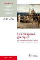 Couverture du livre « Les diasporas grecques ; du Détroit de Gibraltar à l'Indus (VIII siècle avant J.-C. à la fin du III siècle avant J.-C.) » de Sophie Bouffier aux éditions Editions Sedes