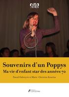 Couverture du livre « Souvenirs d'un Poppys : ma vie d'enfant star des années 70 » de Pascal Oubreyrie et Marie-Christine Koureas aux éditions Amalthee