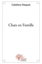 Couverture du livre « Chats en famille » de Colettera Pasquet aux éditions Edilivre