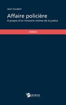 Couverture du livre « Affaire policière » de Jean Coudert aux éditions Publibook