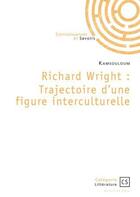 Couverture du livre « Richard Wright : Trajectoire d'une figure interculturelle » de Kamsouloum aux éditions Connaissances Et Savoirs