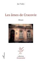 Couverture du livre « Les âmes de Cracovie » de Jan Vudry aux éditions L'harmattan