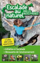 Couverture du livre « Escalade au naturel dans les Hautes Pyrénées » de  aux éditions Cairn