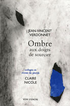 Couverture du livre « Ombre aux doigts de sourcier » de Jean-Vincent Verdonnet et Claire Nicole aux éditions Voix D'encre