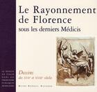 Couverture du livre « Le rayonnement de florence ; sous les derniers médicis » de  aux éditions Gourcuff Gradenigo