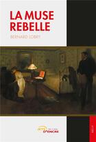 Couverture du livre « La muse rebelle » de Bernard Lobry aux éditions Jets D'encre