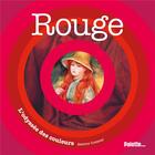 Couverture du livre « Rouge ; l'odyssée des couleurs » de Beatrice Fontanel aux éditions Palette