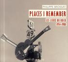 Couverture du livre « Places i remember ; les lieux du rock 1954-1980 » de Philippe Brossat aux éditions Le Mot Et Le Reste