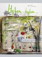 Couverture du livre « Hyber, hyber... » de Fabrice Hyber aux éditions Bernard Chauveau