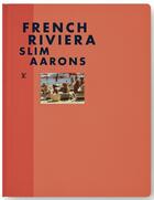 Couverture du livre « French riviera » de Slim Aarons aux éditions Louis Vuitton
