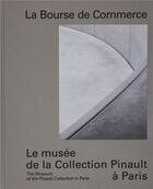 Couverture du livre « La Bourse de Commerce ; le nouveau musée de la Collection Pinault » de  aux éditions Dilecta