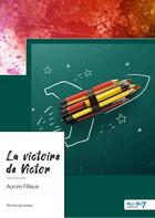 Couverture du livre « La victoire de Victor » de Aurore Fillieux aux éditions Nombre 7