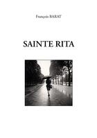 Couverture du livre « Sainte Rita » de Francois Barat aux éditions France Libris