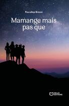 Couverture du livre « Mamange mais pas que » de Pascaline Brioso aux éditions Hello Editions