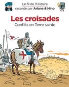 Couverture du livre « Le fil de l'Histoire raconté par Ariane & Nino t.5 : les croisades, conflits en Terre sainte » de Fabrice Erre et Sylvain Savoia aux éditions Dupuis Jeunesse