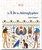 Couverture du livre « Je lis les hiéroglyphes » de Jean Capart aux éditions Walden Withman
