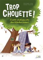 Couverture du livre « Trop chouette ! mes émotions et mes petites joies de tous les jours » de Colonel Moutarde et Christophe Loupy aux éditions Belin Education