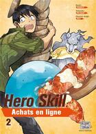 Couverture du livre « Hero skill : achats en ligne Tome 2 » de Ren Eguchi et Akagishi K aux éditions Delcourt