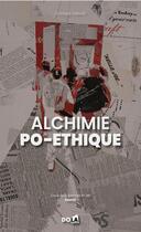 Couverture du livre « Alchimie Po-Ethique » de  aux éditions Dola Editions