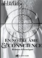 Couverture du livre « En notre âme et conscience » de Elodie Delmares aux éditions Books On Demand