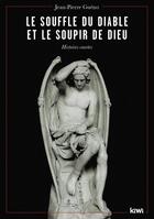 Couverture du livre « Le souffle du diable et le soupir de Dieu » de Jean-Pierre Gueno aux éditions Kiwi Romans