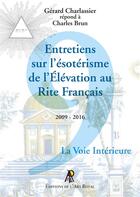 Couverture du livre « Entretiens sur l'esoterisme de l'elevation au rite francais » de Charlassier Gerard aux éditions Editions De L'art Royal