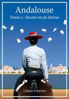 Couverture du livre « Andalouse, tome 2 - secret en six lettres » de Fournier/Rouzies aux éditions Humbird & Curlew